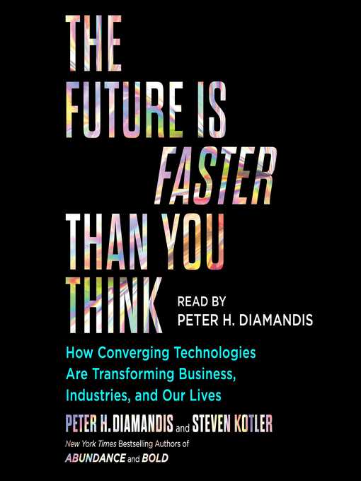 Title details for The Future Is Faster Than You Think by Peter H. Diamandis - Wait list